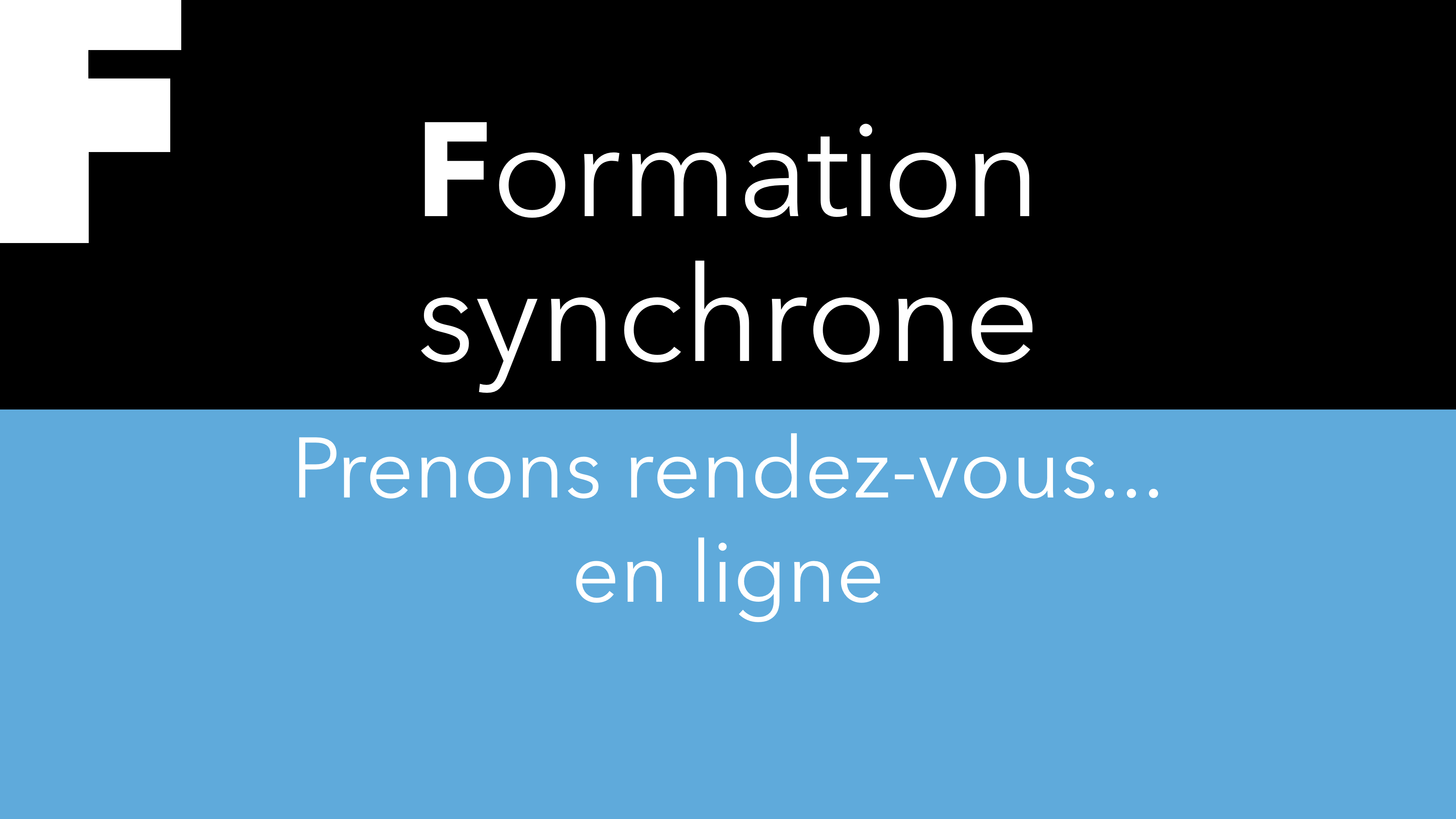 F – Formation synchrone