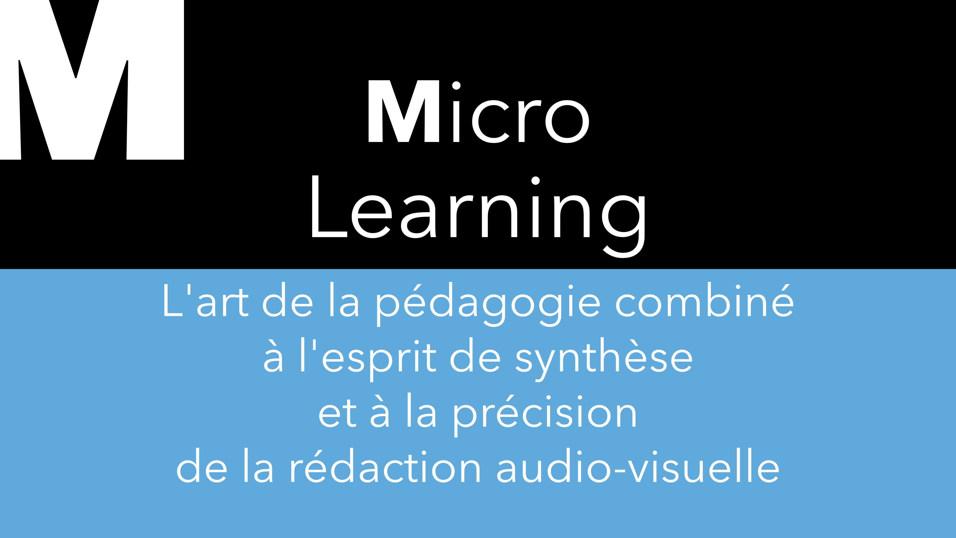 M – Micro Learning