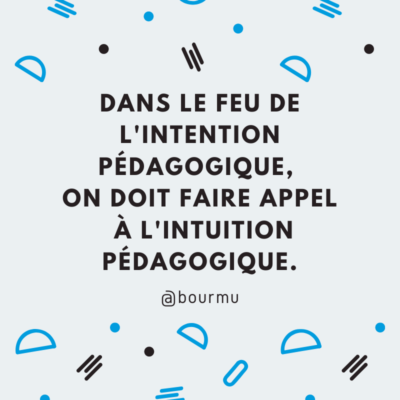 4-idees-pour-developper-son-intuition-pedagogique-pedago-21