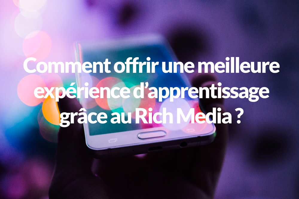 comment-offrir-une-meilleure-experience-dapprentissage-grace-au-rich-media-ubicast