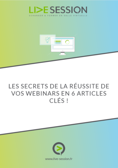 les-secrets-de-la-reussite-de-vos-webinars-en-6-articles-cles-livesession