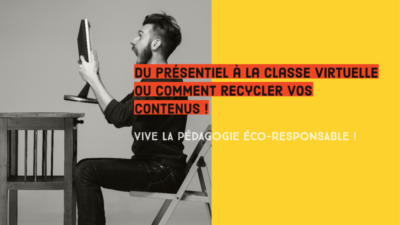 du-presentiel-a-la-classe-virtuelle-ou-comment-recycler-vos-contenus-2