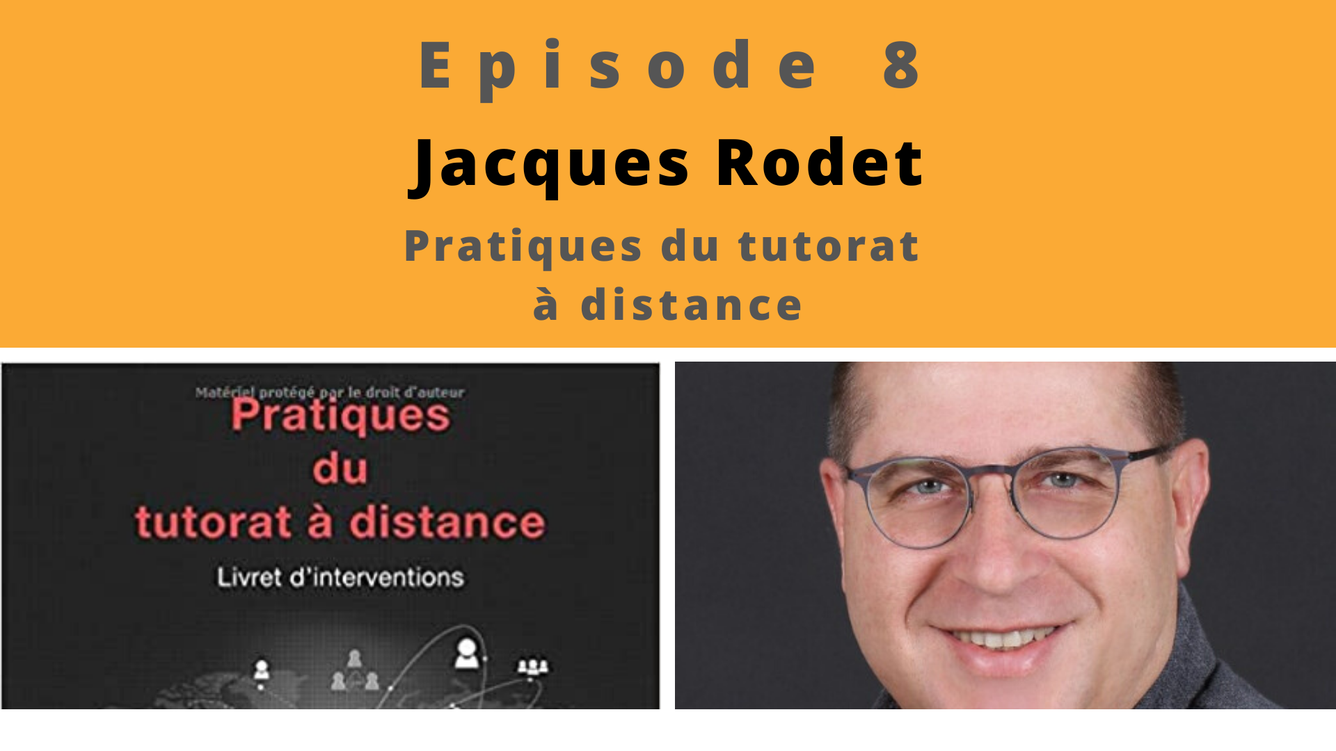 Jacques Rodet : Pratiques du tutorat à distance — Formation 3.0