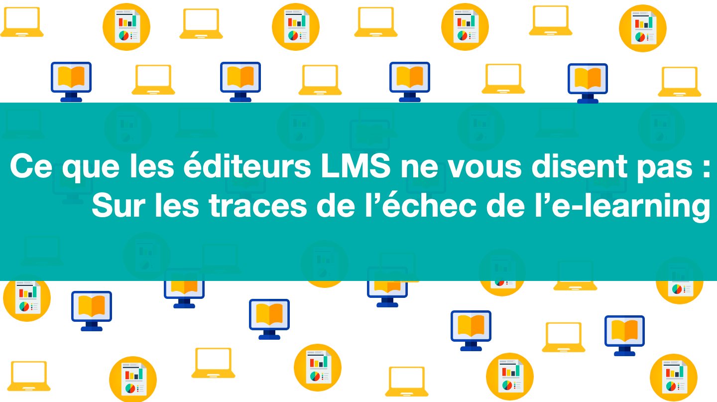 ce-que-les-editeurs-lms-ne-vous-disent-pas-sur-les-traces-de-lechec-de-le-learning-sydologie