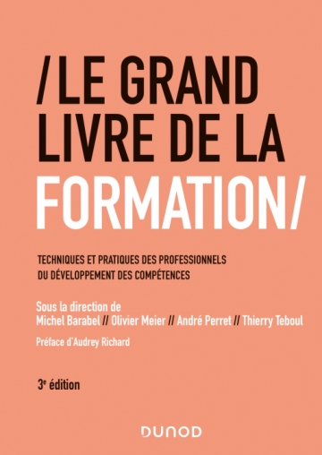 Le Grand Livre de la Formation – 3e édition — Dunod