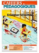 Illustration de l'article : Attentifs à l'attention / Peggy Colcanap et Jean-Michel Zakhartchouk — Cahiers pédagogiques