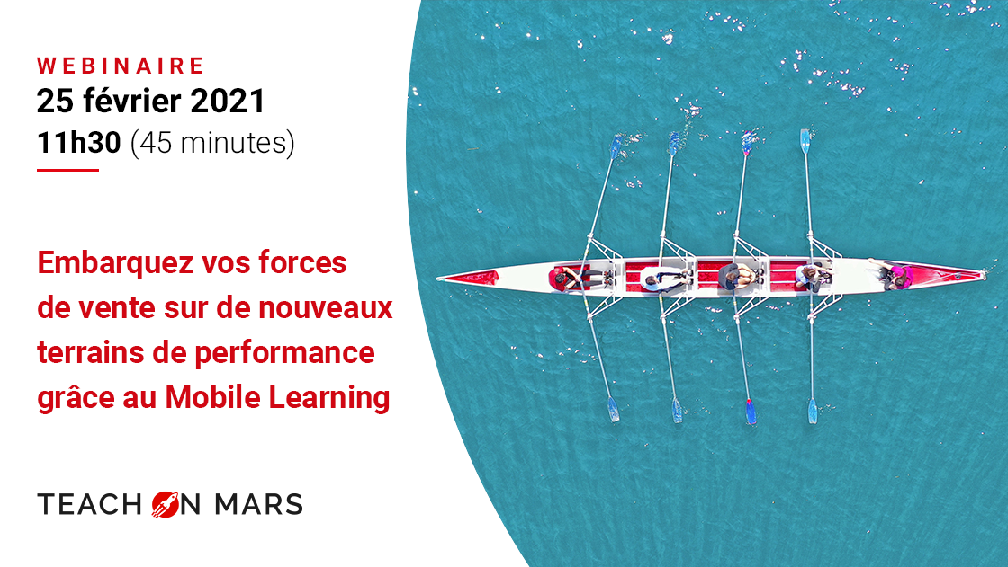 [Webinaire] Embarquez vos forces de vente sur de nouveaux terrains de performance grâce au Mobile Learning