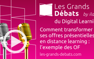 Illustration de l'article : Les Grands Débats du Digital Learning — 1. Comment transformer ses offres présentielles en distance learning : l'exemple des OF