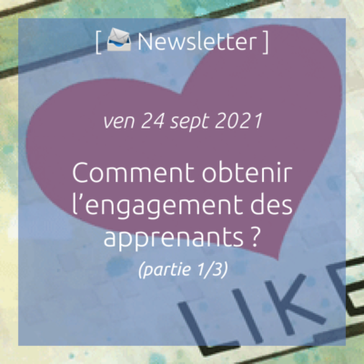newsletter-du-17-09-2021-comment-obtenir-lengagement-des-apprenants-partie-1-3