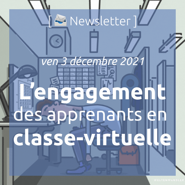 Newsletter du 3 décembre 2021 : Comment obtenir l’engagement en classe-virtuelle ?
