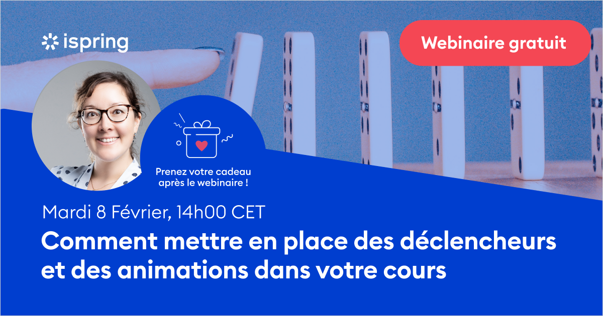 Comment mettre en place des déclencheurs et des animations dans votre cours : PPT vs iSpring