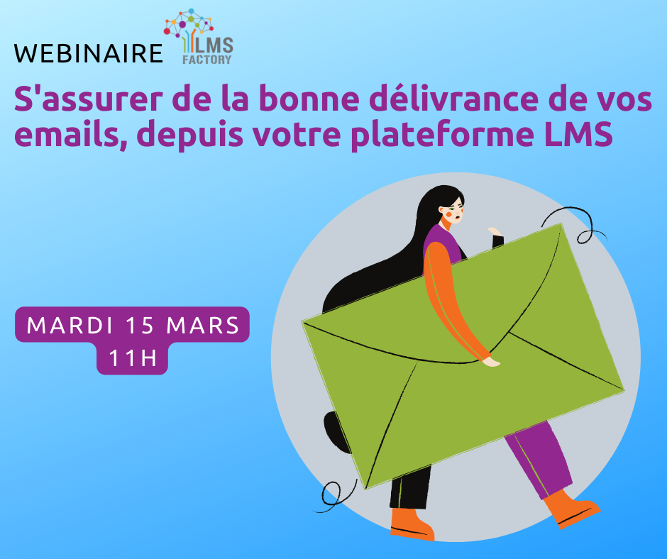 Webinaire : S’assurer de la bonne délivrance de vos emails, depuis votre plateforme LMS moodle™