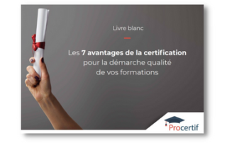Illustration de l'article : Les 7 avantages de la certification pour la démarche qualité de vos formations — Procertif