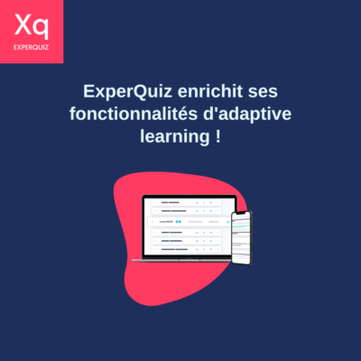 le-lms-experquiz-enrichit-ses-fonctionnalites-dadaptive-learning