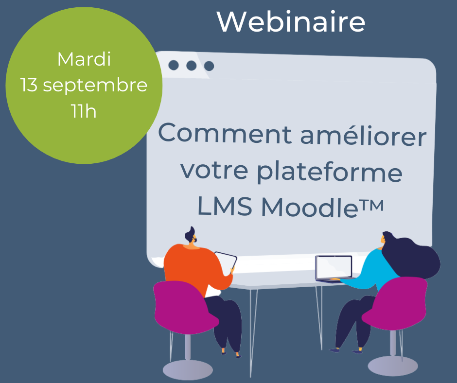 Webinaire : Comment améliorer votre plateforme LMS Moodle™