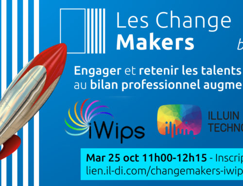 Les Change Makers de la formation — iWips / Illuin Technology : Engager et retenir les talents grâce au bilan professionnel augmenté