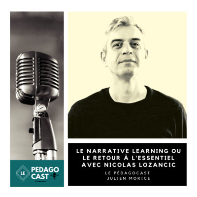 le-narrative-learning-ou-le-retour-a-lessentiel-avec-nicolas-lozancic-pedagocast