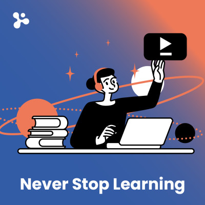 Never stop Learning