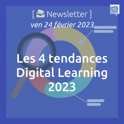 %f0%9f%93%a3newsletter-24-02-2023-les-4-tendances-du-digital-learning-en-2023