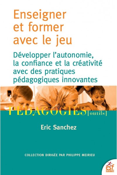 Enseigner et former avec le jeu — Editions ESF