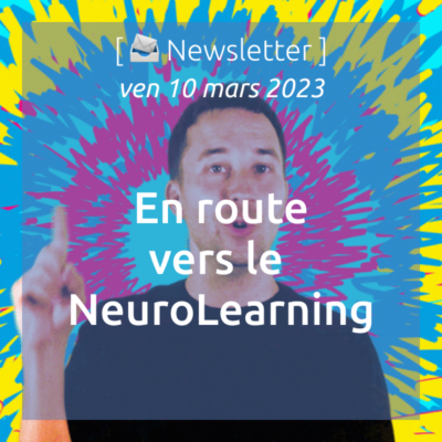 %f0%9f%93%a3newsletter-17-03-2023-en-route-vers-le-neurolearning