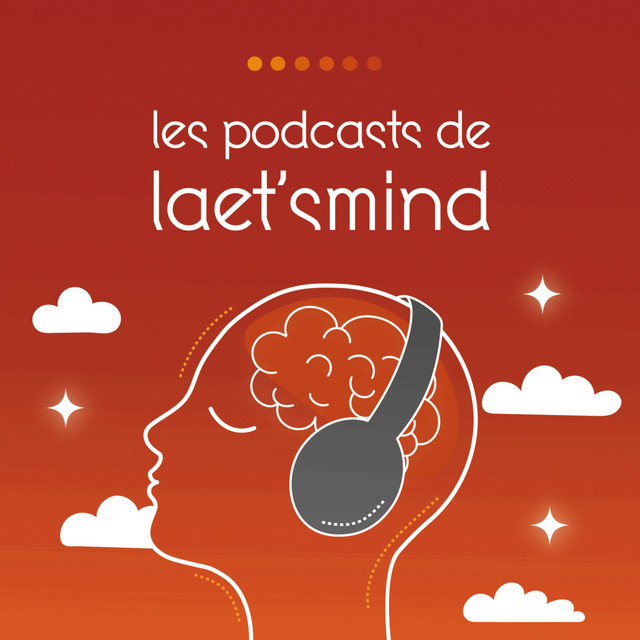 Les podcasts de laet’s mind