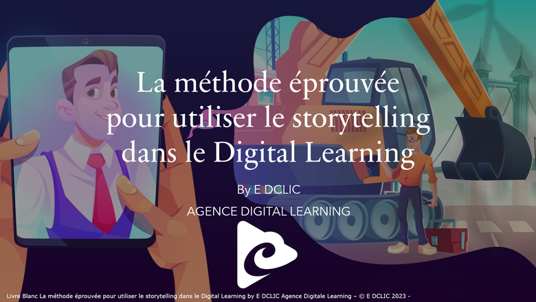 Découvrez comment rendre la formation en entreprise plus ludique et efficace grâce au storytelling dans le digital learning