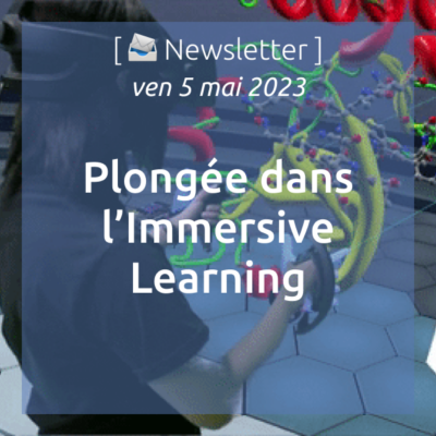 %f0%9f%93%a3newsletter-05-02-2023-plongee-dans-limmersive-learning