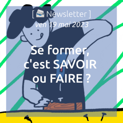 %f0%9f%93%a3newsletter-19-05-2023-se-former-cest-savoir-ou-faire