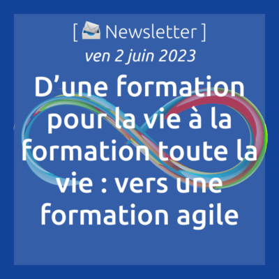 %f0%9f%93%a3newsletter-2-6-2023-dune-formation-pour-la-vie-a-la-formation-toute-la-vie-vers-une-formation-agile