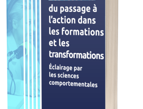 Les Change Makers : Les ressorts du passage à l’action dans les formations et les transformations – Eclairage par les sciences comportementales — par FIFTY
