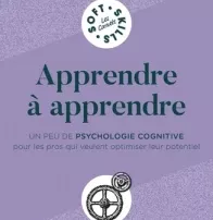 Illustration de l'article : Apprendre à apprendre. Un peu de psychologie cognitive pour les pros qui veulent optimiser leur potentiel — actualitte