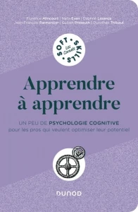 9782100843541-475×500-1-648ee689dfcfe493828900.jpg Apprendre à apprendre. Un peu de psychologie cognitive pour les pros qui veulent optimiser leur potentiel — actualitte
