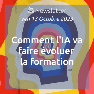 %f0%9f%93%a3newsletter-13-10-2023-comment-lia-va-faire-evoluer-la-formation