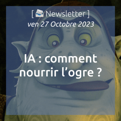 %f0%9f%93%a3newsletter-27-10-2023-ia-comment-nourrir-logre