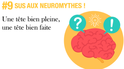 sus-aux-neuromythes-episode-9-une-tete-bien-pleine-une-tete-bien-faite