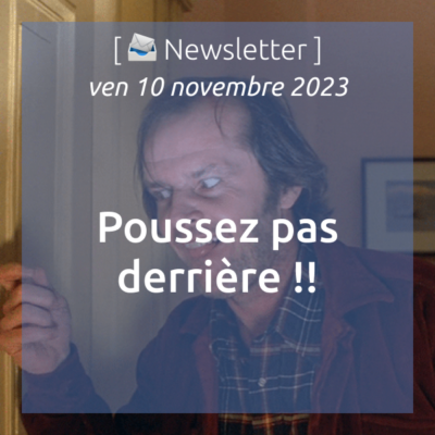 %f0%9f%93%a3newsletter-10-10-2023-poussez-pas-derriere%e2%9d%97%ef%b8%8f