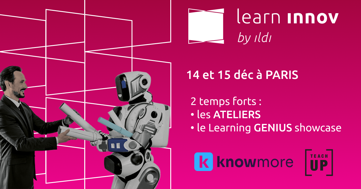 LearnInnov, the Learning Expérience – jeudi 14 déc : 16 ateliers