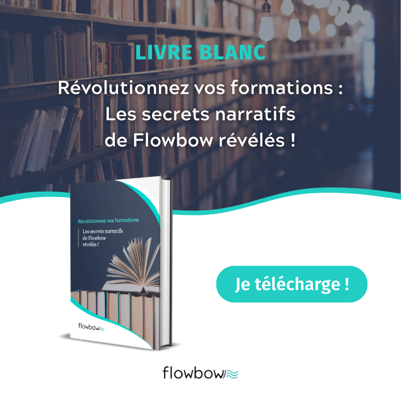 Révolutionnez vos formations : Les secrets narratifs de Flowbow révélés !