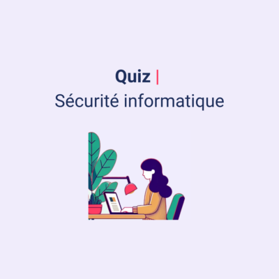 %f0%9f%92%bb-quiz-securite-informatique-%e2%a4%b5%ef%b8%8f
