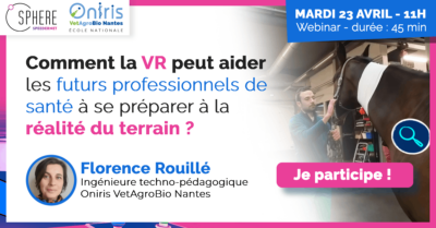webinar-comment-la-vr-peut-aider-les-futurs-professionnels-de-sante-a-se-preparer-a-la-realite-du-terrain-retour-dexperience-doniris-vetagrobio-nantes