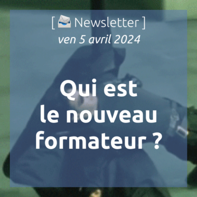 %f0%9f%93%a3newsletter-5-4-2024-qui-est-le-nouveau-formateur