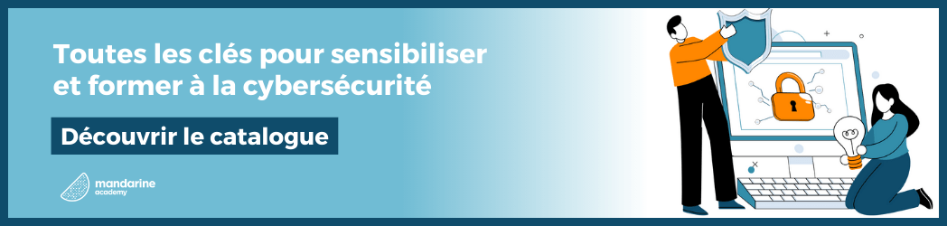 Catalogue : Cybersécurité. Toutes les clés pour sensibiliser et former les formateurs. Bouton cliquable : Découvrir le catalogue