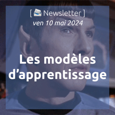 %f0%9f%93%a3newsletter-10-05-2024-les-modeles-dapprentissage