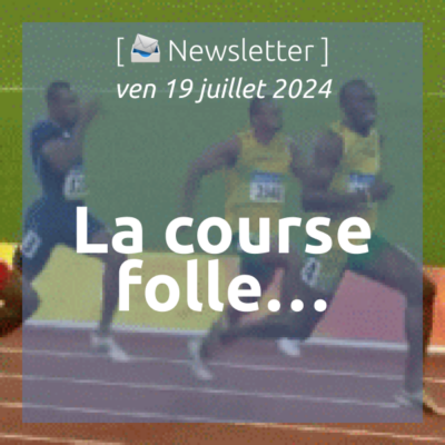 %f0%9f%93%a3newsletter-19-7-2024-la-course-folle