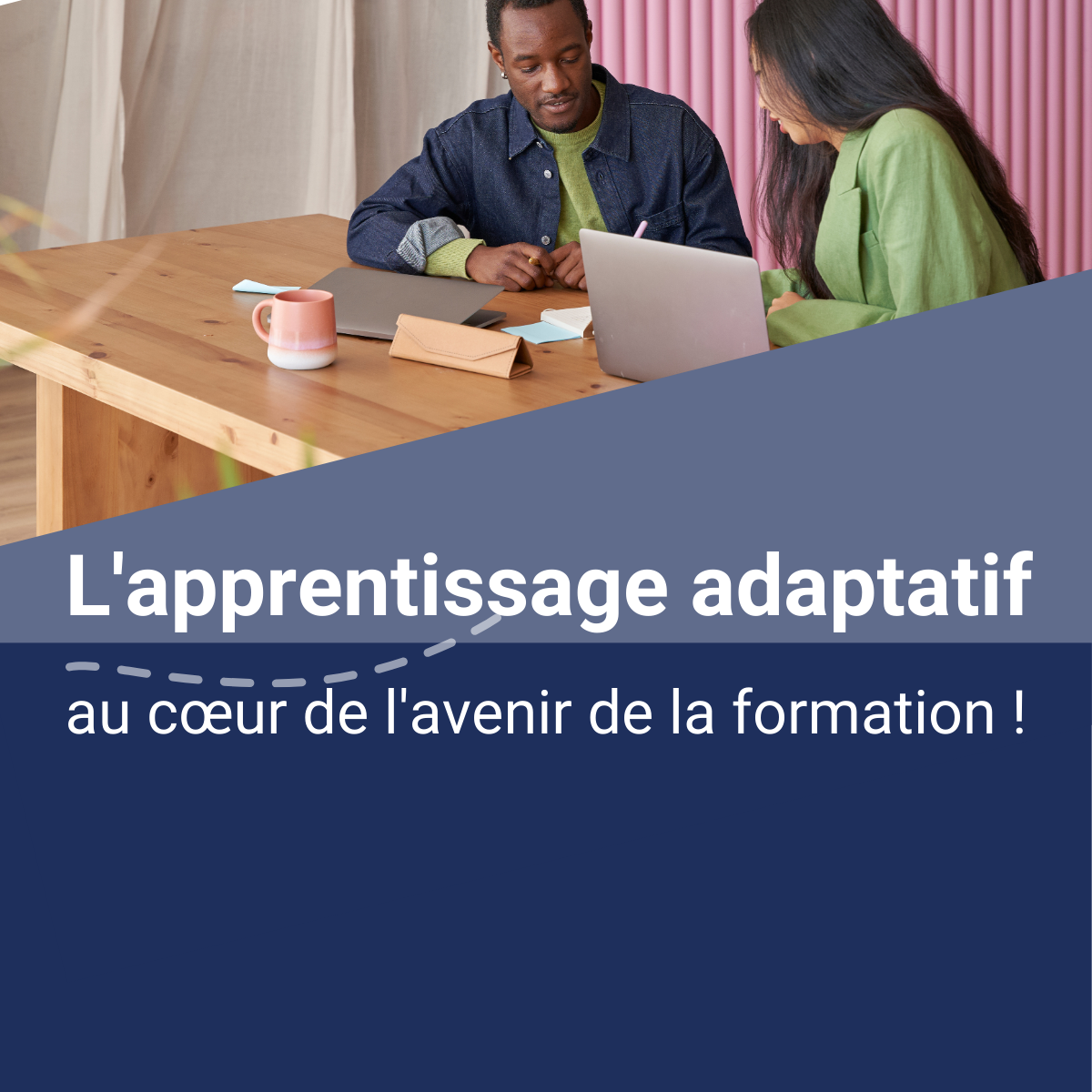 ✨L’apprentissage adaptatif : au cœur de l’avenir de la formation !