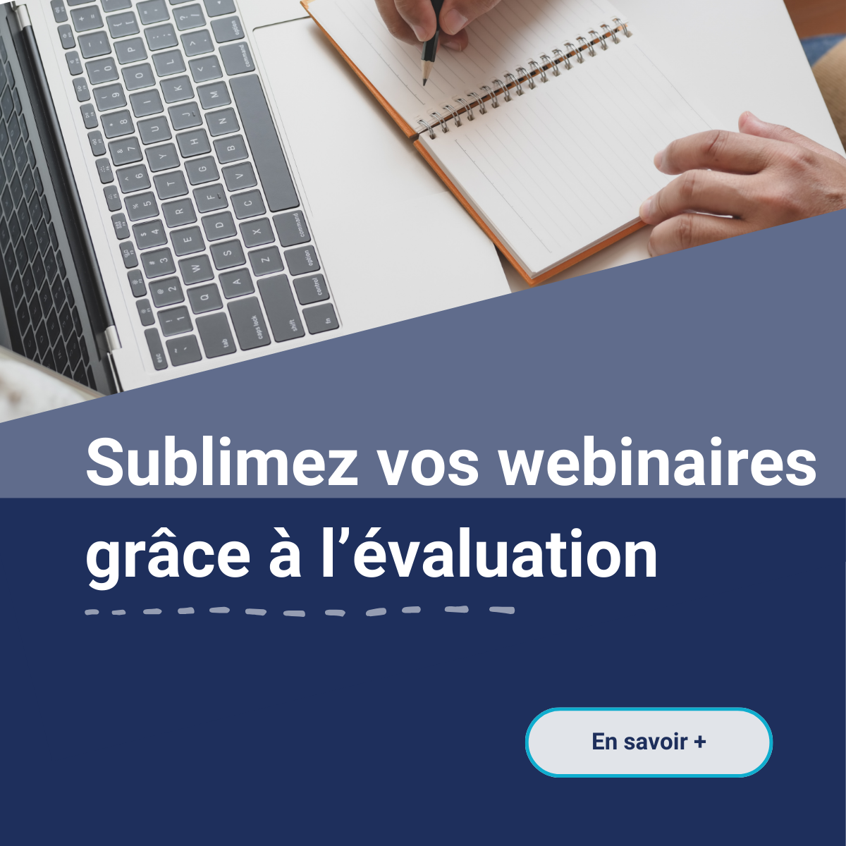 Sublimez vos webinaires grâce à l’évaluation