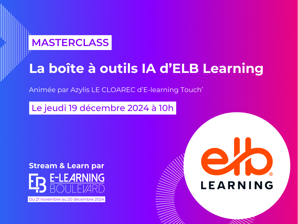 Masterclass : La boîte à outils IA d’ELB Learning – By E-learning Touch’