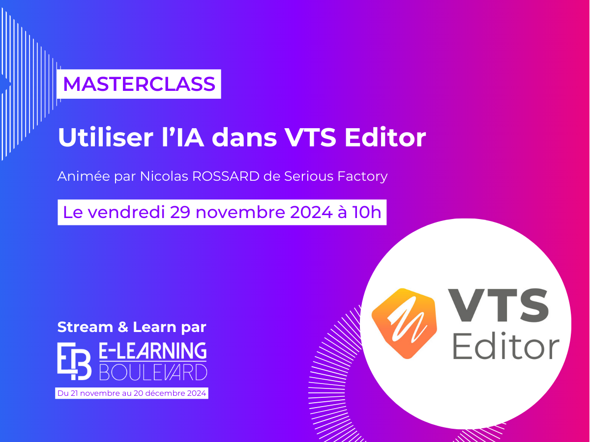 Masterclass : Utiliser l’IA dans VTS Editor – By Serious Factory