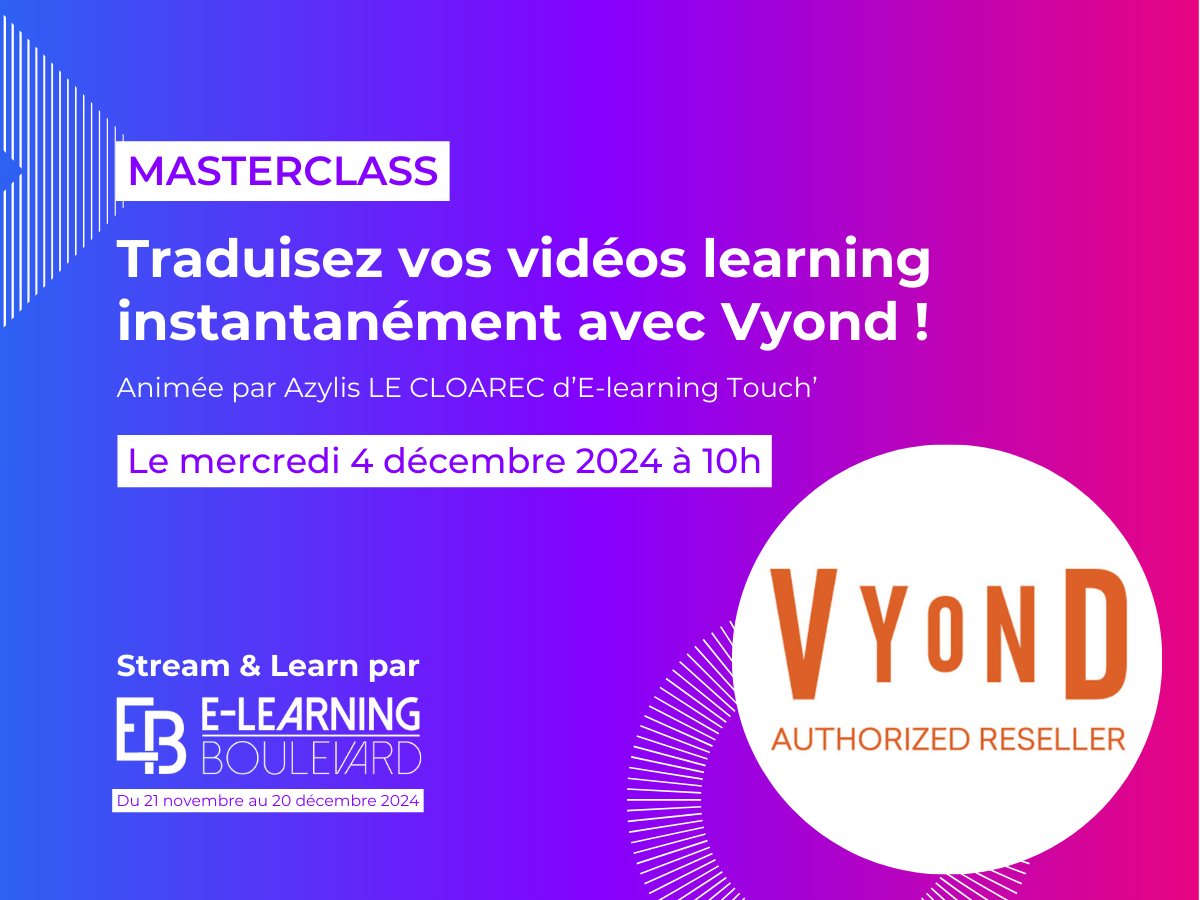 Masterclass : Traduisez vos vidéos learning instantanément avec Vyond ! – By E-learning Touch’